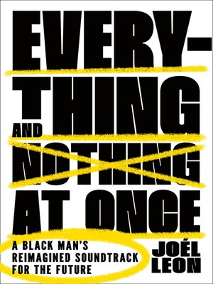 cover image of Everything and Nothing at Once